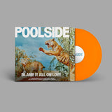 Blame It All On Love (Orange Vinyl LP)