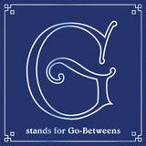 G Stands For Go-Betweens: The Go-Betweens Anthology Volume 3 (Box Set)