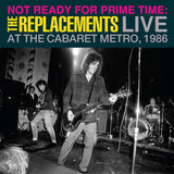 Not Ready for Prime Time: Live at the Cabaret Metro, 1986 (RSD 2024) (Vinyl 2LP)