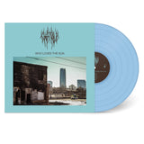 Who Loves The Sun (Vinyl LP, Icy Blue)