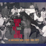 Take Me To the River: A Southern Soul Story 1961-1977 (3CD)