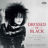 Dressed In Black: Goth Divas From The Dark Side 1941-2025 (CD)
