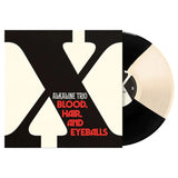 Blood, Hair and Eyeballs (Limited Black and White Vinyl LP)