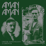 Aman Aman: Greek-Anatolian Laments (Vinyl LP)