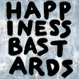 Happiness Bastards (Vinyl LP)