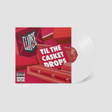 Til The Casket Drops (Reissue) (Vinyl LP, White)