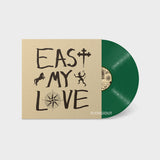 East My Love (Olive Vinyl LP)