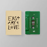 East My Love (Cassette)