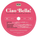Ciao Bella! Italian Girl Singers Of The 1960s (White Vinyl LP)