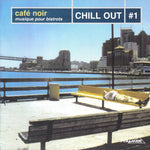 Café Noir - Musique Pour Bistrots - Chill Out #1
