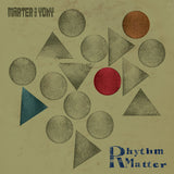 Rhythm Matter (Vinyl LP)