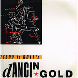 Ready To Roll's Dancin Gold