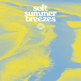 Soft Summer Breezes (Yellow Vinyl LP)
