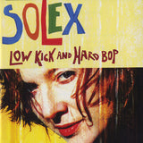 Low Kick and Hard Bop (Vinyl LP)