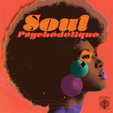 Soul Psychédélique (The Sounds Of Psychedelic Soul And Funk 1967-2024) (CD)