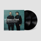 It Takes a Thief (Vinyl 2LP)