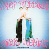 Stop Thinking Start Feeling (Limited Pink Vinyl LP)