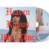 Heaven Knows What Time
