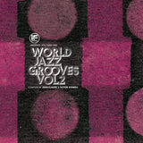 If Music presents You Need This!: “World Jazz Grooves Volume 2” Compiled by Jean-Claude & Victor Kiswell (Vinyl 2LP)