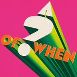 A ? Of WHEN (Vinyl LP, Pink) [Deluxe Edition]