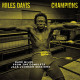 Champions: Rare Miles From The Complete Jack Johnson Sessions (RSD 2021)
