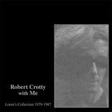 Robert Crotty With Me: Loren's Collection 1979