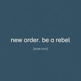 Be A Rebel (Remixes)