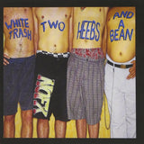 White Trash, Two Heebs and a Bean (Anniversary Edition)
