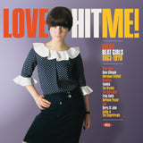 Love Hit Me! Decca Beat Girls 1963 - 1970