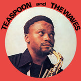 Teaspoon And The Waves (Reissue)