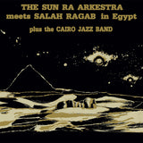 The Sun Ra Arkestra Meets Salah Ragab in Egypt (Reissue)