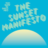 Too Slow To Disco: The Sunset Manifesto