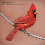 Old Crows / Young Cardinals (Reissue)