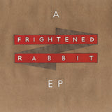 A Frightened Rabbit EP (RSD 2022) (Red Vinyl EP)