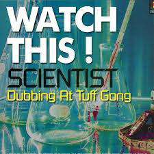 Watch This! Scientist Dubbing At Tuff Gong - Flying Out