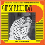 Gipsy Rhumba – The Original Rhythm Of Gipsy Rhumba In Spain 1965-74 (RSD 2023)