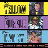 The Yellow, The Purple And The Nancy (2015 Reissue)
